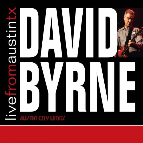 David Byrne : Live from Austin, Texas